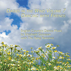 A photograph of a field of daisies, with text reading "Daisies in the Wind Volume 7, Dancing with Friends, English Country Dance Music by Elizabeth Goossen, with The Flying Romanos"